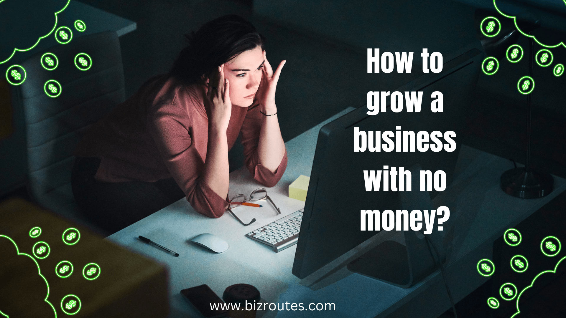 How to grow a business with no money